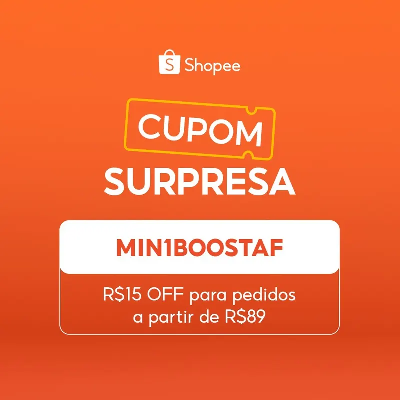 Cupom liberado! — R$15 OFF em pedidos a partir de R$89 · MIN1BOOSTAF