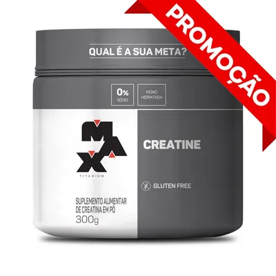 Creatina Max Titanium 300g Pura!